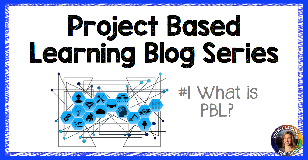 Project Based Learning blog series #1: What is PBL?