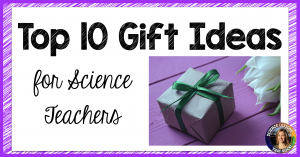 Top 10 science teacher gift ideas
